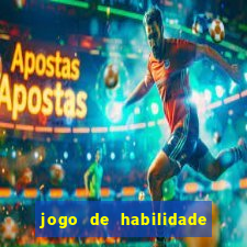 jogo de habilidade para ganhar dinheiro